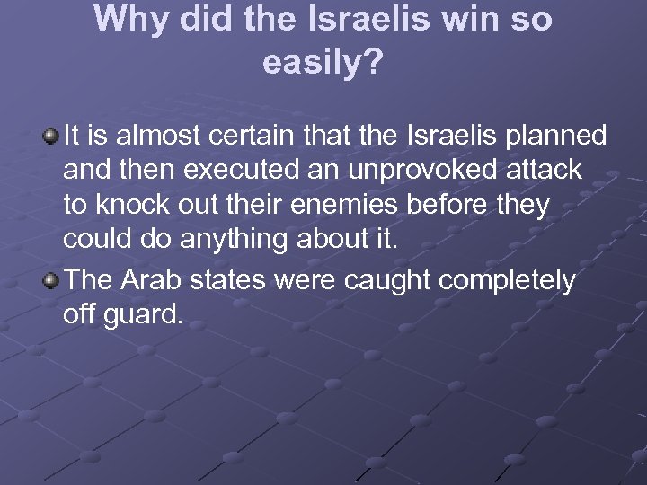 Why did the Israelis win so easily? It is almost certain that the Israelis