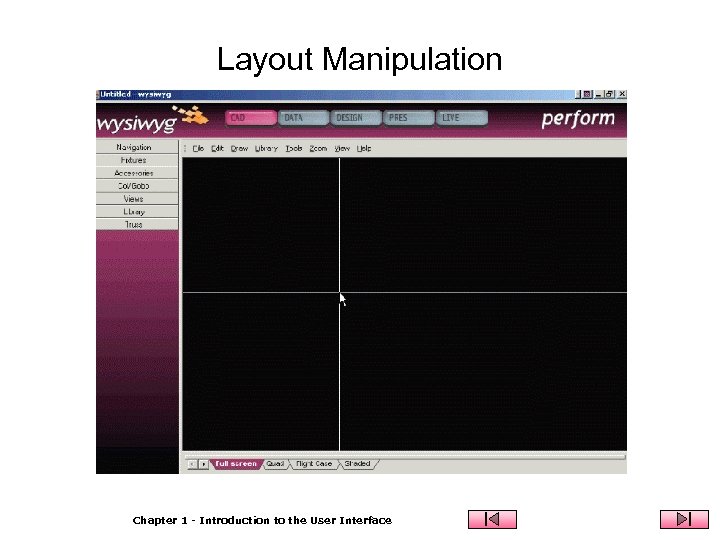 Layout Manipulation Chapter 1 - Introduction to the User Interface 