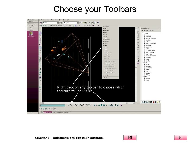 Choose your Toolbars Right click on any toolbar to choose which toolbars will be