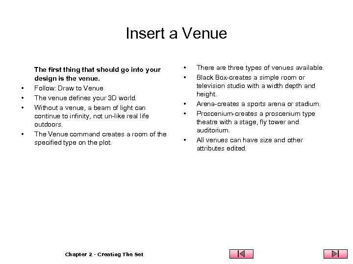 Insert a Venue • • The first thing that should go into your design