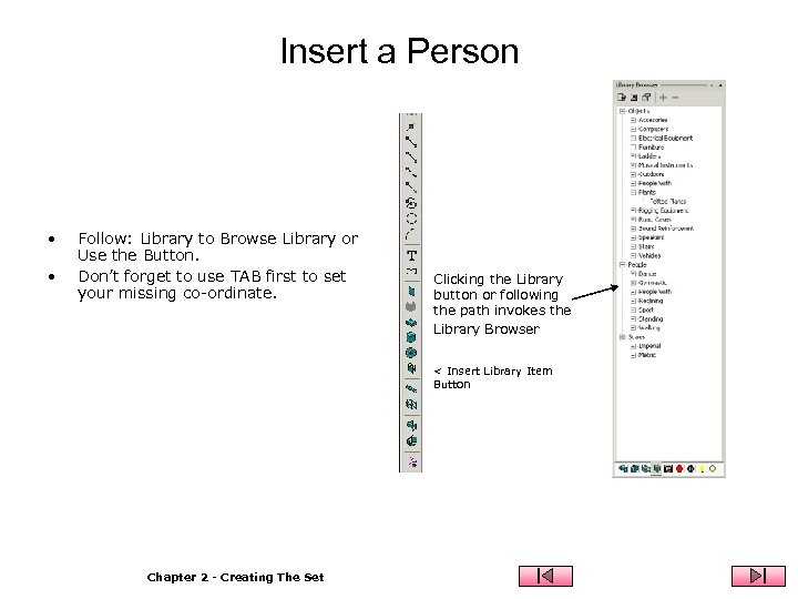 Insert a Person • • Follow: Library to Browse Library or Use the Button.