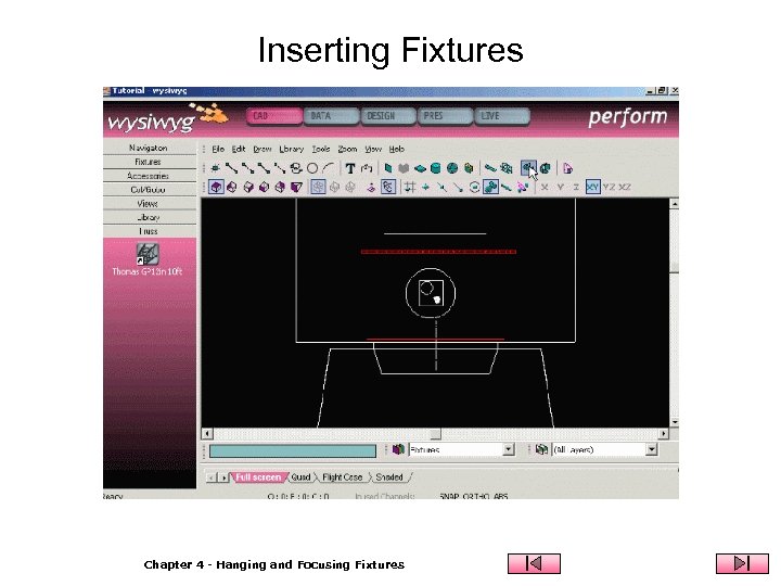 Inserting Fixtures Chapter 4 - Hanging and Focusing Fixtures 