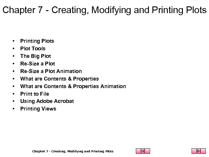 Chapter 7 - Creating, Modifying and Printing Plots • • • Printing Plots Plot