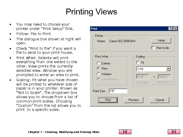 Printing Views • • • You may need to choose your printer under “Print