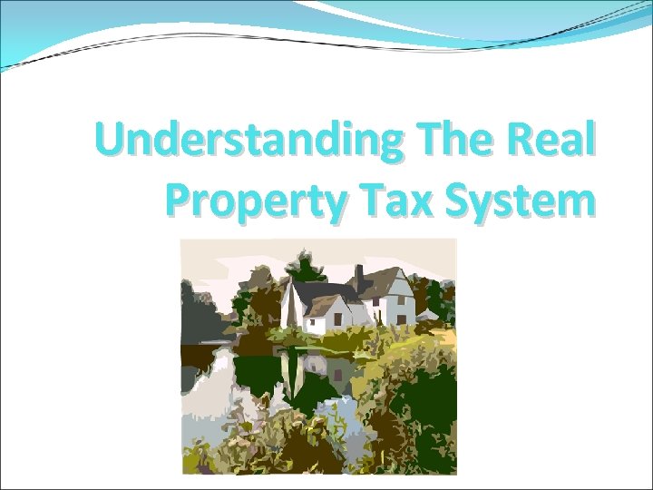 Understanding The Real Property Tax System 