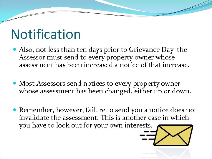 Notification Also, not less than ten days prior to Grievance Day the Assessor must