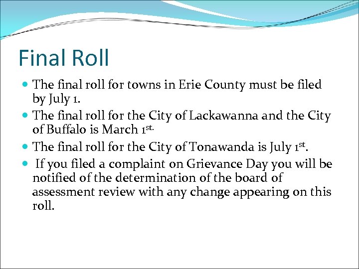 Final Roll The final roll for towns in Erie County must be filed by
