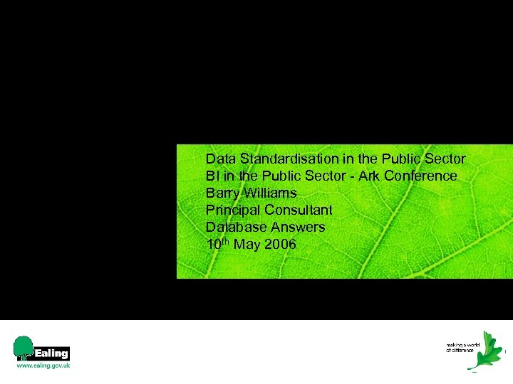 Data Standardisation in the Public Sector BI in the Public Sector - Ark Conference