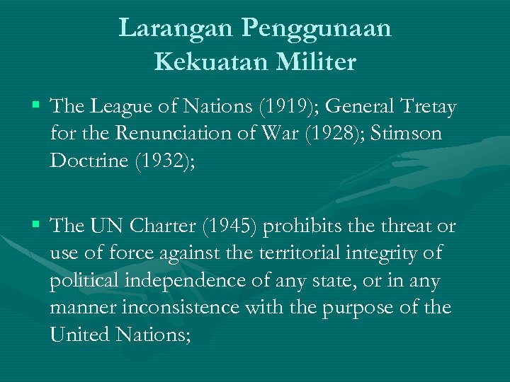 Larangan Penggunaan Kekuatan Militer § The League of Nations (1919); General Tretay for the