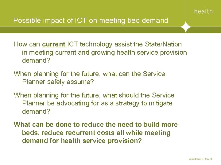 Possible impact of ICT on meeting bed demand How can current ICT technology assist
