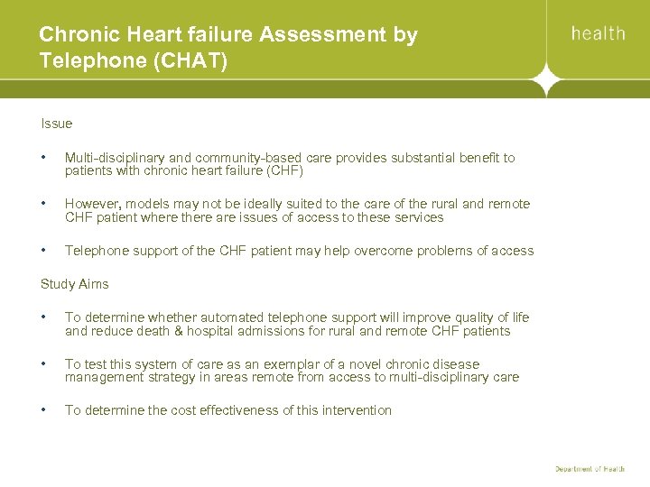 Chronic Heart failure Assessment by Telephone (CHAT) Issue • Multi-disciplinary and community-based care provides