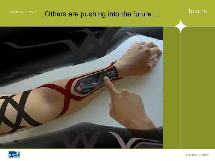 Others are pushing into the future… 