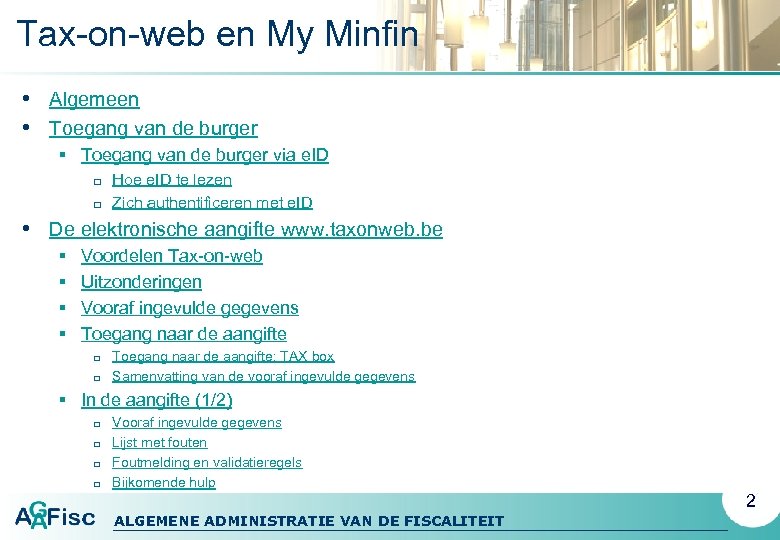 Tax-on-web en My Minfin • Algemeen • Toegang van de burger § Toegang van
