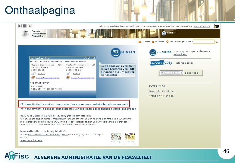 Onthaalpagina 46 ALGEMENE ADMINISTRATIE VAN DE FISCALITEIT 