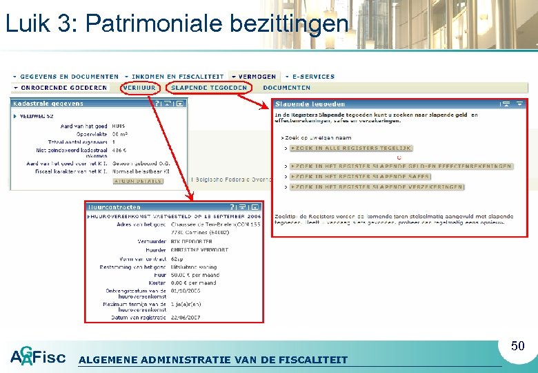 Luik 3: Patrimoniale bezittingen 50 ALGEMENE ADMINISTRATIE VAN DE FISCALITEIT 