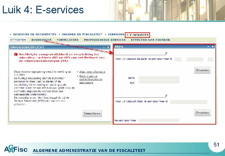 Luik 4: E-services 51 ALGEMENE ADMINISTRATIE VAN DE FISCALITEIT 