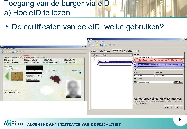 Toegang van de burger via e. ID a) Hoe e. ID te lezen •