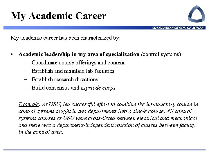 My Academic Career COLORADO SCHOOL OF MINES My academic career has been characterized by: