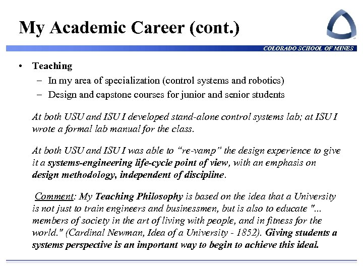 My Academic Career (cont. ) COLORADO SCHOOL OF MINES • Teaching – In my