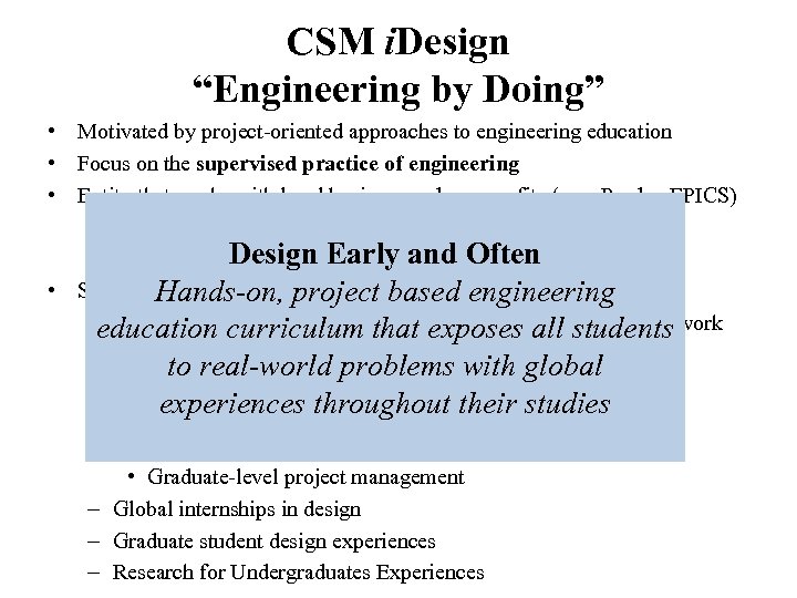 CSM i. Design “Engineering by Doing” • Motivated by project-oriented approaches to engineering education