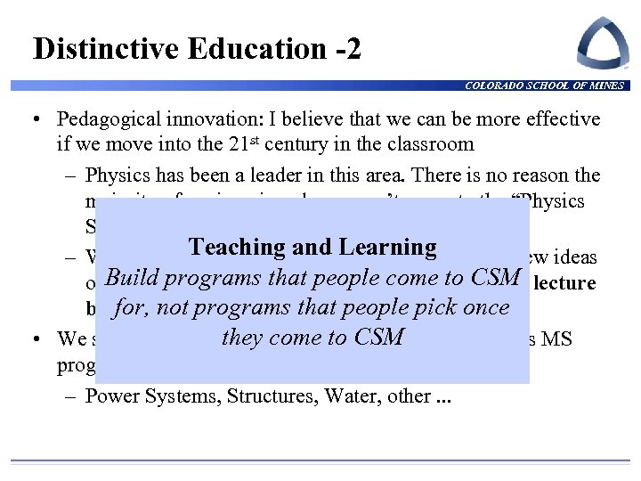 Distinctive Education -2 COLORADO SCHOOL OF MINES • Pedagogical innovation: I believe that we