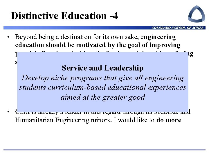 Distinctive Education -4 COLORADO SCHOOL OF MINES • Beyond being a destination for its
