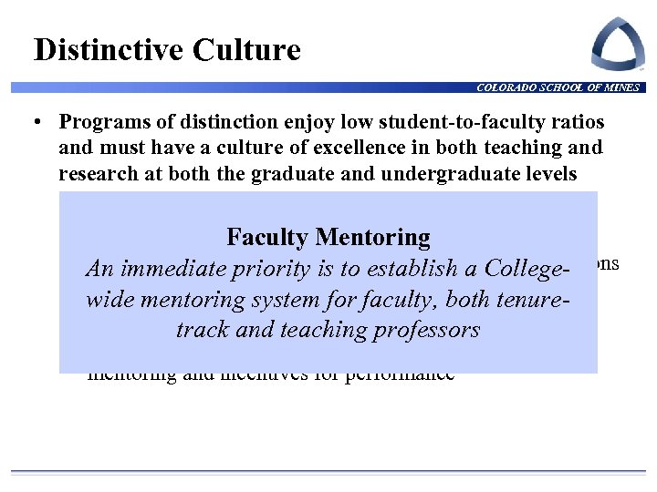 Distinctive Culture COLORADO SCHOOL OF MINES • Programs of distinction enjoy low student-to-faculty ratios