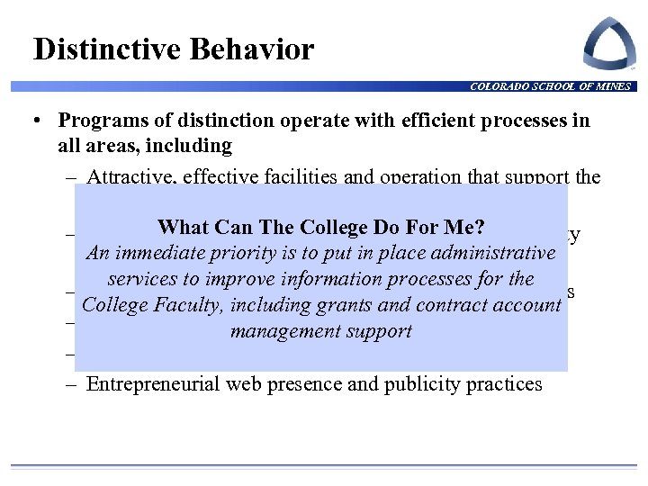 Distinctive Behavior COLORADO SCHOOL OF MINES • Programs of distinction operate with efficient processes