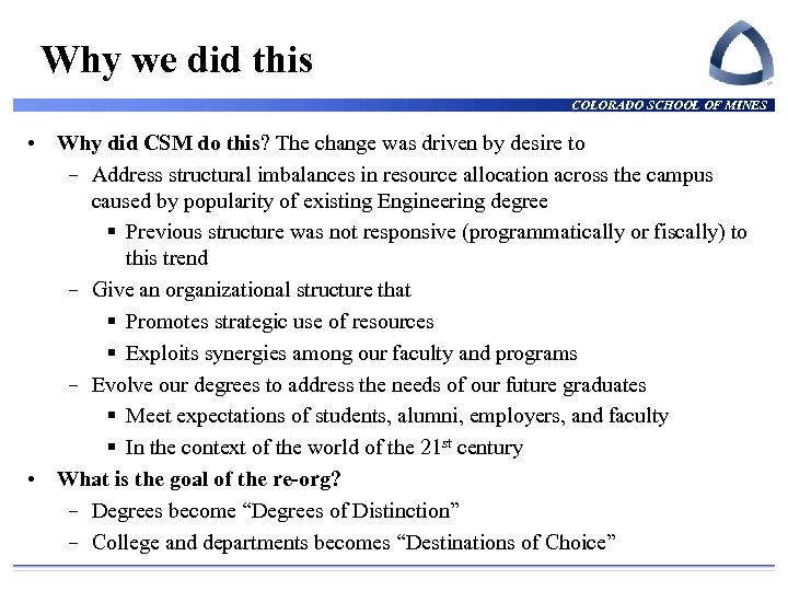 Why we did this COLORADO SCHOOL OF MINES • Why did CSM do this?