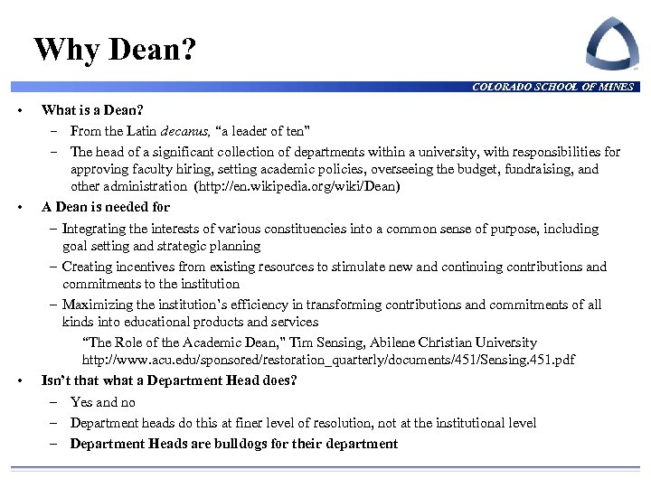 Why Dean? COLORADO SCHOOL OF MINES • • • What is a Dean? -