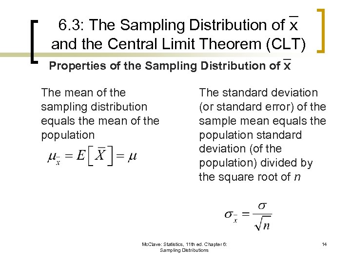 6. 3: The Sampling Distribution of and the Central Limit Theorem (CLT) Properties of