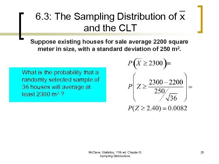 6. 3: The Sampling Distribution of and the CLT Suppose existing houses for sale