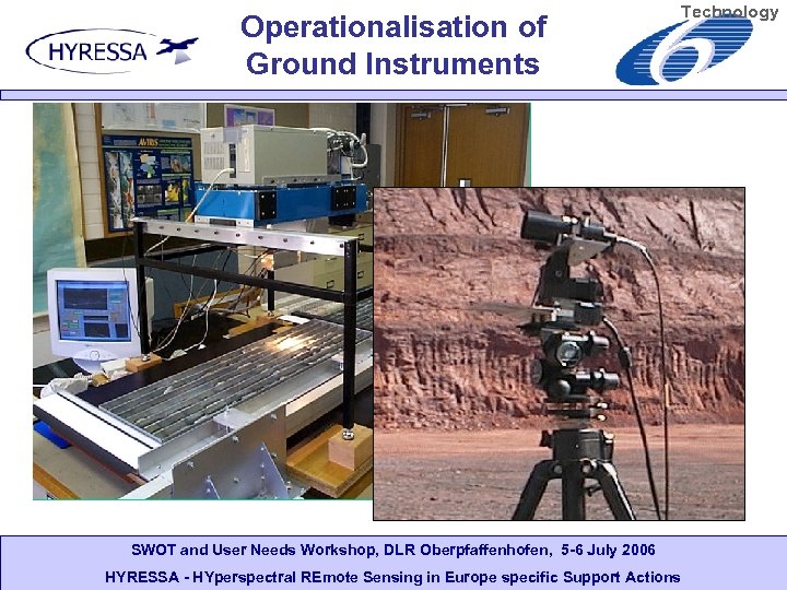 Operationalisation of Ground Instruments Technology SWOT and User Needs Workshop, DLR Oberpfaffenhofen, 5 -6