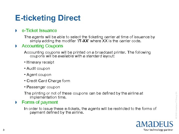 E-ticketing Direct » e-Ticket Issuance The agents will be able to select the ticketing