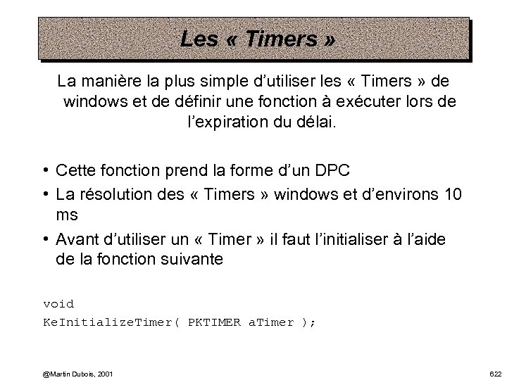 Les « Timers » La manière la plus simple d’utiliser les « Timers »