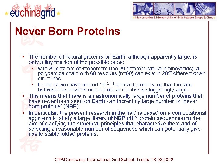 Never Born Proteins 4 The number of natural proteins on Earth, although apparently large,