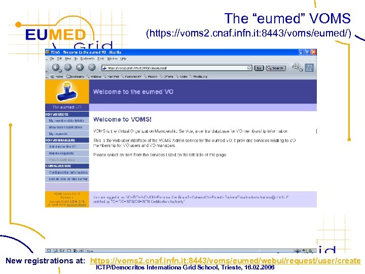 The “eumed” VOMS FP 6− 2004−Infrastructures− 6 -SSA-026024 (https: //voms 2. cnaf. infn. it: