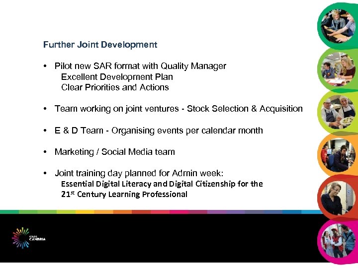 Further Joint Development • Pilot new SAR format with Quality Manager Excellent Development Plan