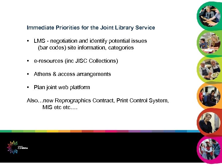 Immediate Priorities for the Joint Library Service • LMS - negotiation and identify potential