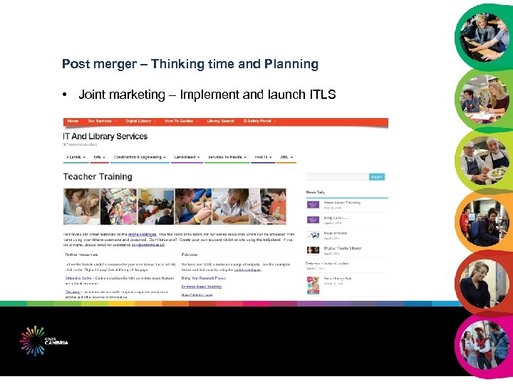 Post merger – Thinking time and Planning • Joint marketing – Implement and launch