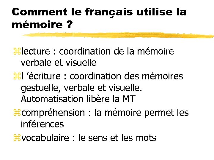 Comment le français utilise la mémoire ? zlecture : coordination de la mémoire verbale