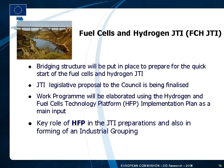 Fuel Cells and Hydrogen JTI (FCH JTI) l Bridging structure will be put in