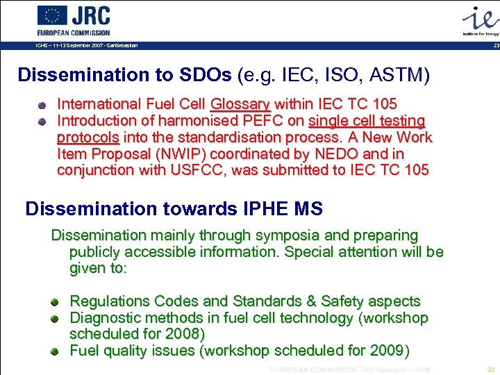 23 ICHS – 11 -13 September 2007 - San. Sebastian Dissemination to SDOs (e.