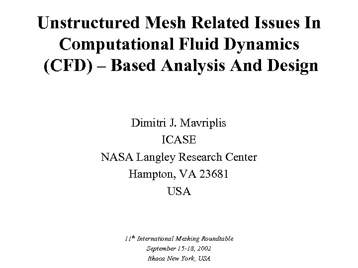 Unstructured Mesh Related Issues In Computational Fluid Dynamics (CFD) – Based Analysis And Design