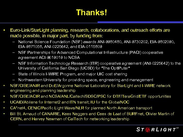 Thanks! • • • Euro-Link/Star. Light planning, research, collaborations, and outreach efforts are made