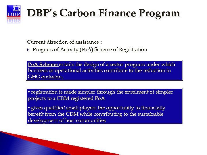 DBP’s Carbon Finance Program Current direction of assistance : Program of Activity (Po. A)