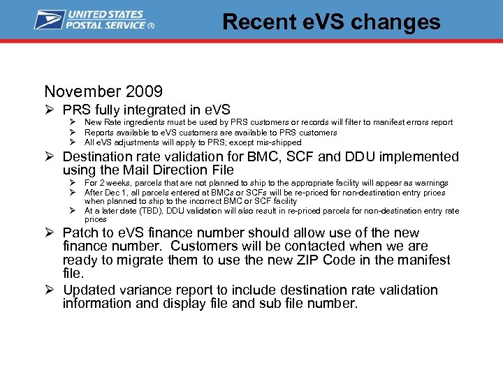 Recent e. VS changes November 2009 Ø PRS fully integrated in e. VS Ø