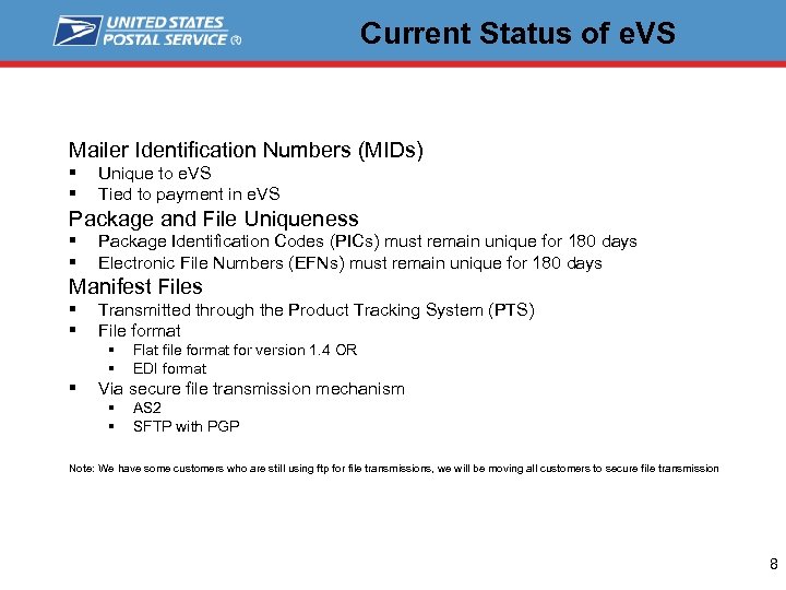 Current Status of e. VS Mailer Identification Numbers (MIDs) § § Unique to e.