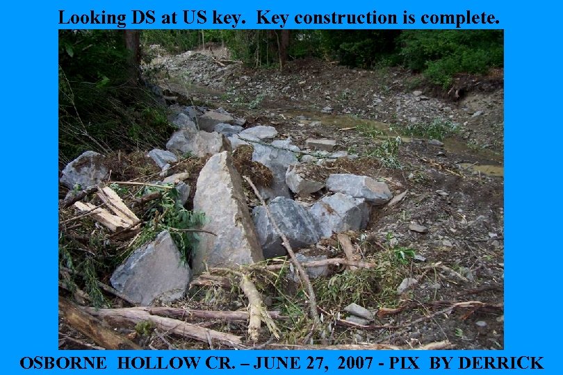 Looking DS at US key. Key construction is complete. OSBORNE HOLLOW CR. – JUNE