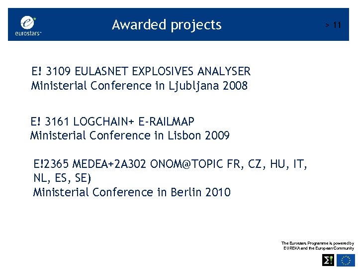 Awarded projects > 11 E! 3109 EULASNET EXPLOSIVES ANALYSER Ministerial Conference in Ljubljana 2008